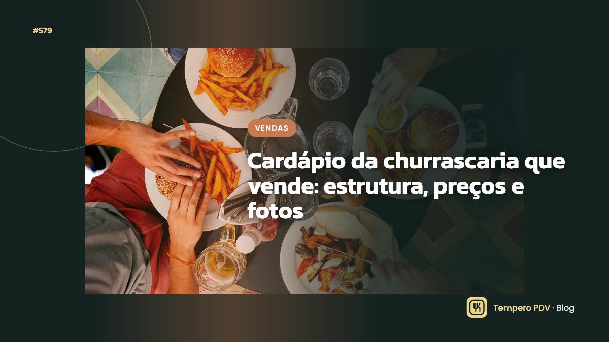 Cardápio da churrascaria que vende: estrutura, preços e fotos