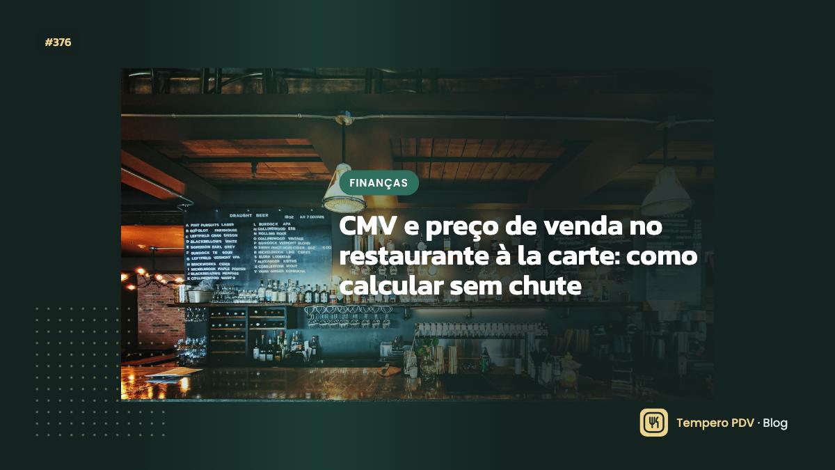 CMV e preço de venda no restaurante à la carte: como calcular sem chute
