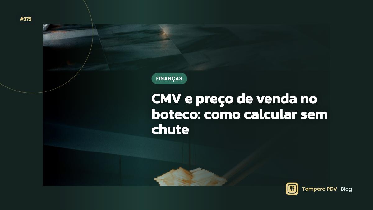 CMV e preço de venda no boteco: como calcular sem chute