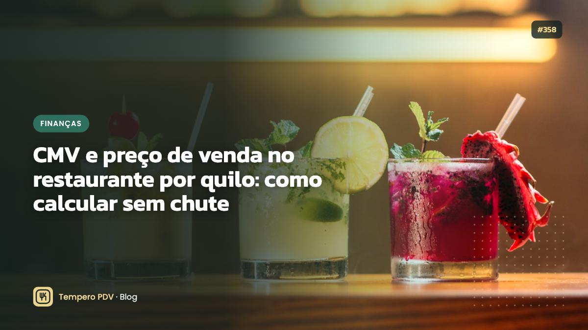 CMV e preço de venda no restaurante por quilo: como calcular sem chute