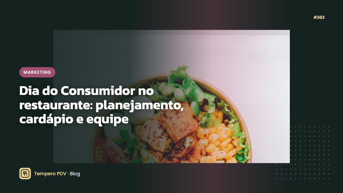 Dia do Consumidor no restaurante