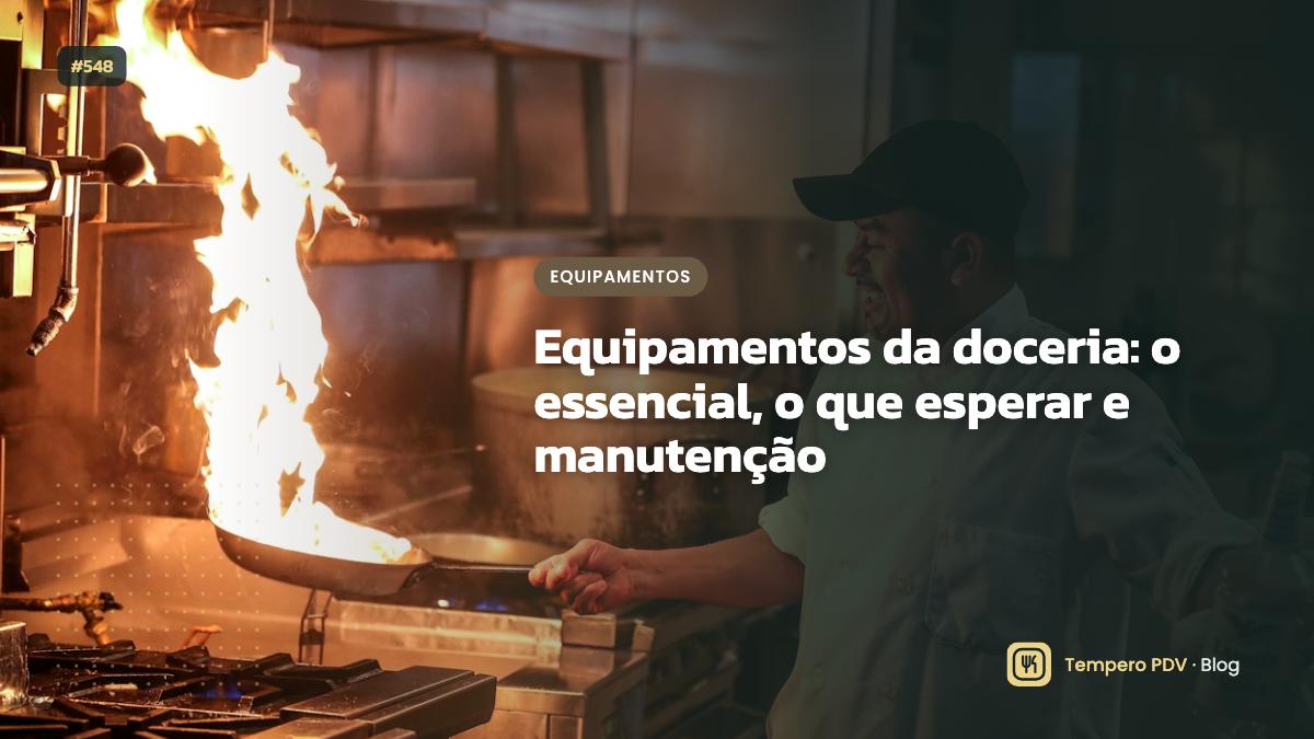 Equipamentos da doceria: o essencial, o que esperar e manutenção