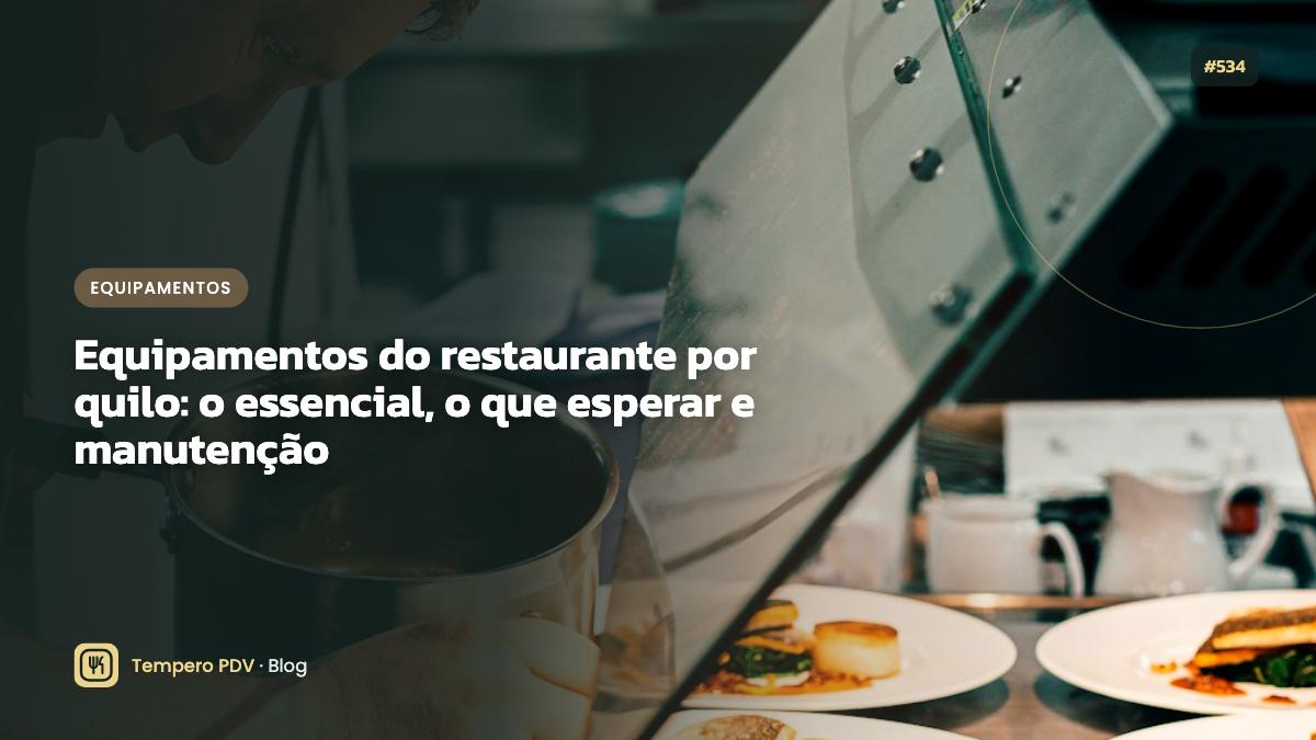 Equipamentos do restaurante por quilo: o essencial, o que esperar e manutenção
