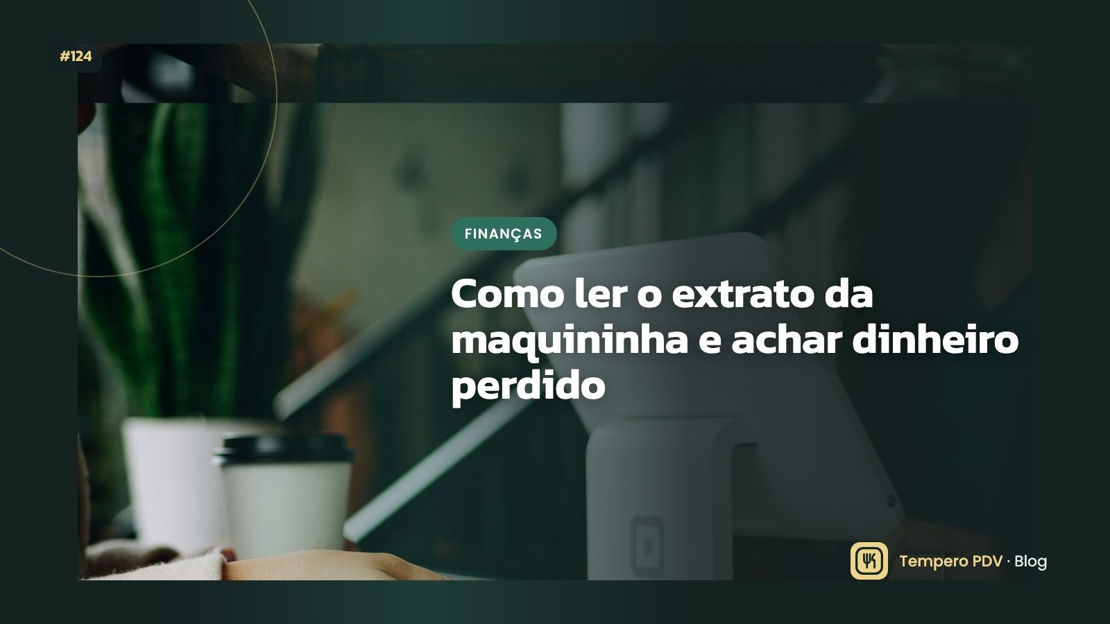 Maquininha de cartão sobre o balcão