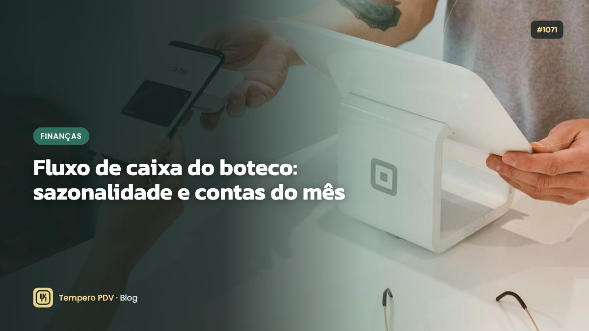 Fluxo de caixa do boteco: sazonalidade e contas do mês