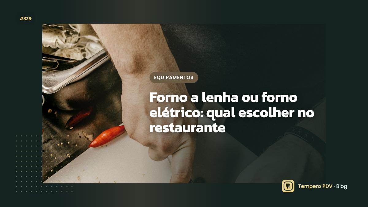 Forno a lenha ou forno elétrico