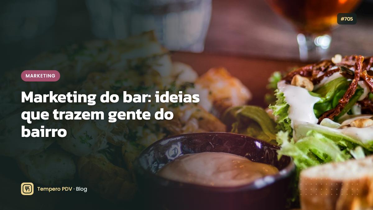 Marketing do bar: ideias que trazem gente do bairro