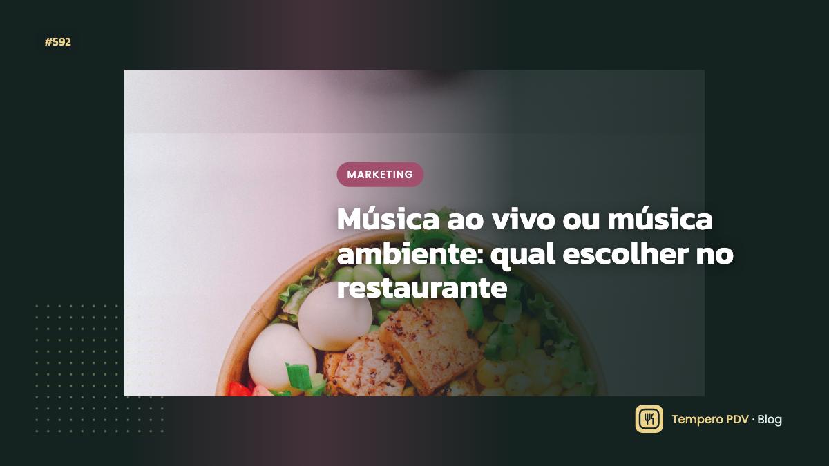 Música ao vivo ou música ambiente