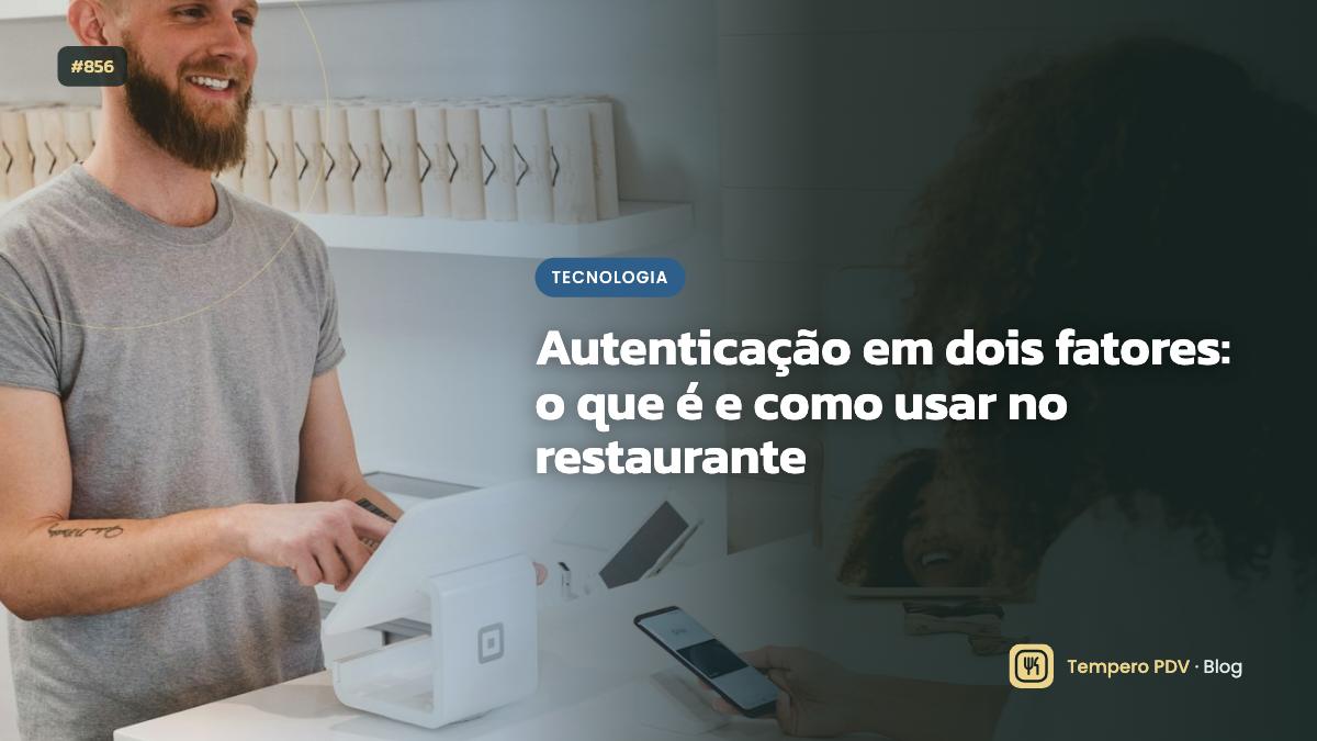 Glossário do restaurante: Autenticação em dois fatores