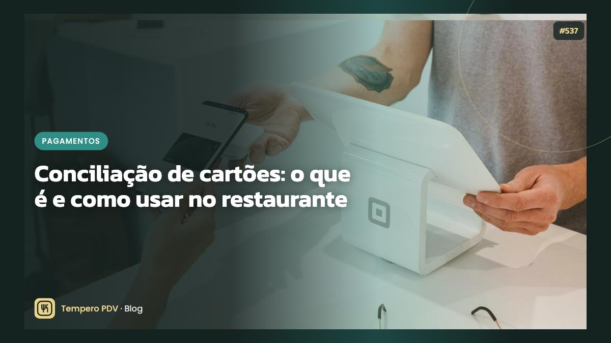 Glossário do restaurante: Conciliação de cartões