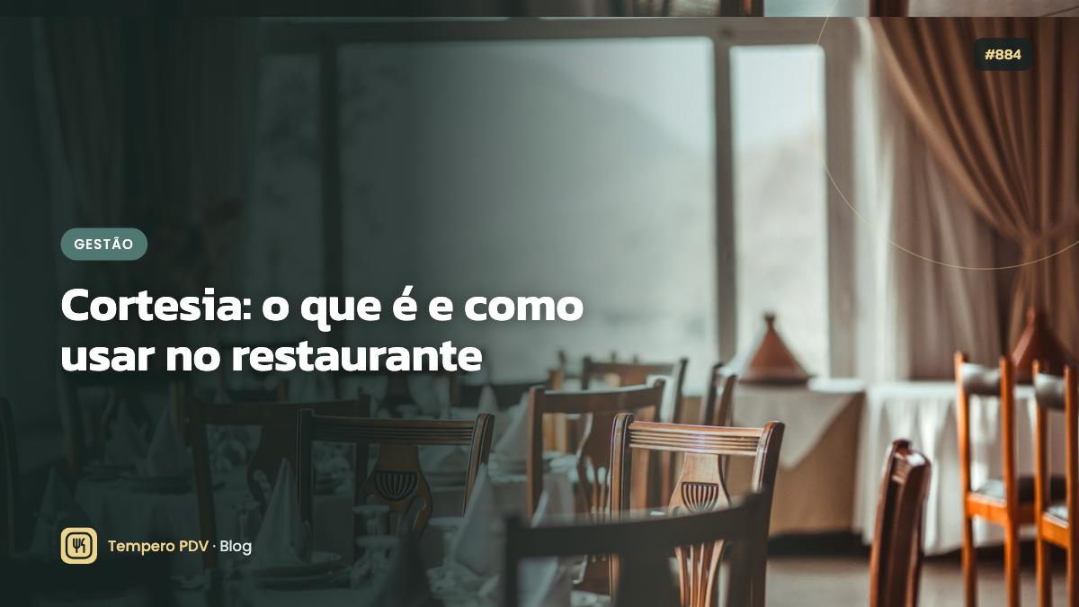 Glossário do restaurante: Cortesia