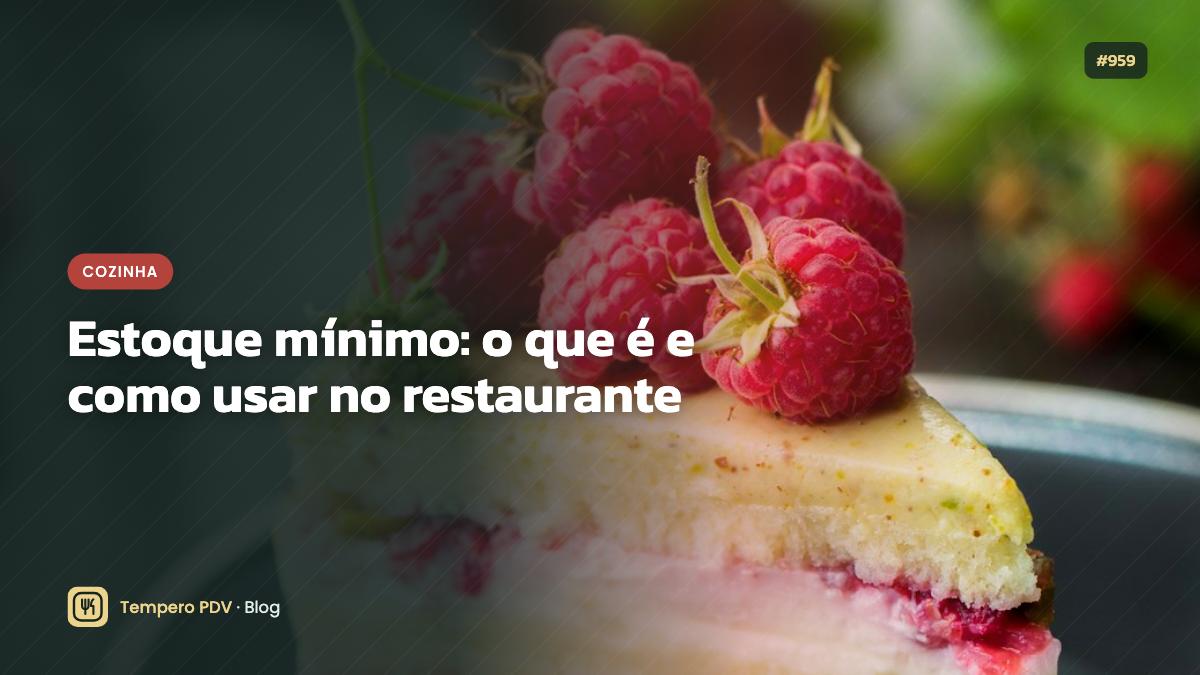 Glossário do restaurante: Estoque mínimo