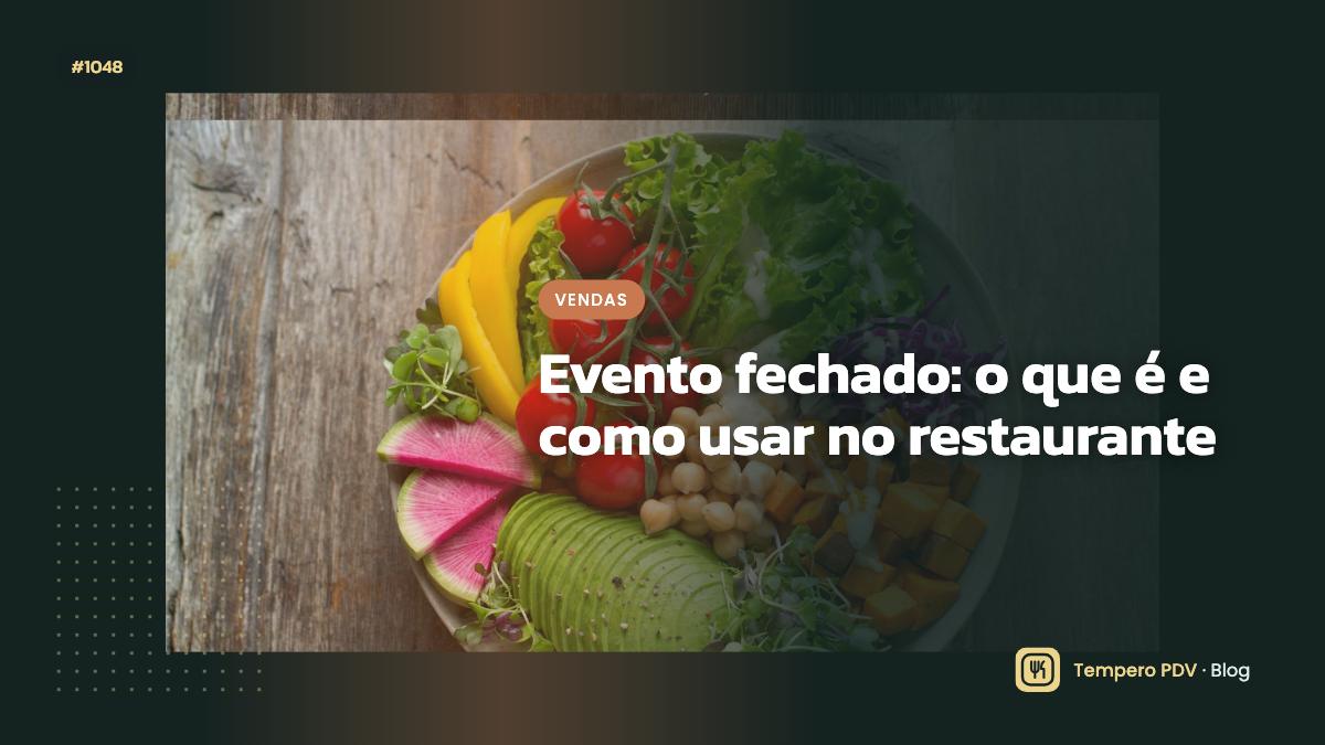 Glossário do restaurante: Evento fechado