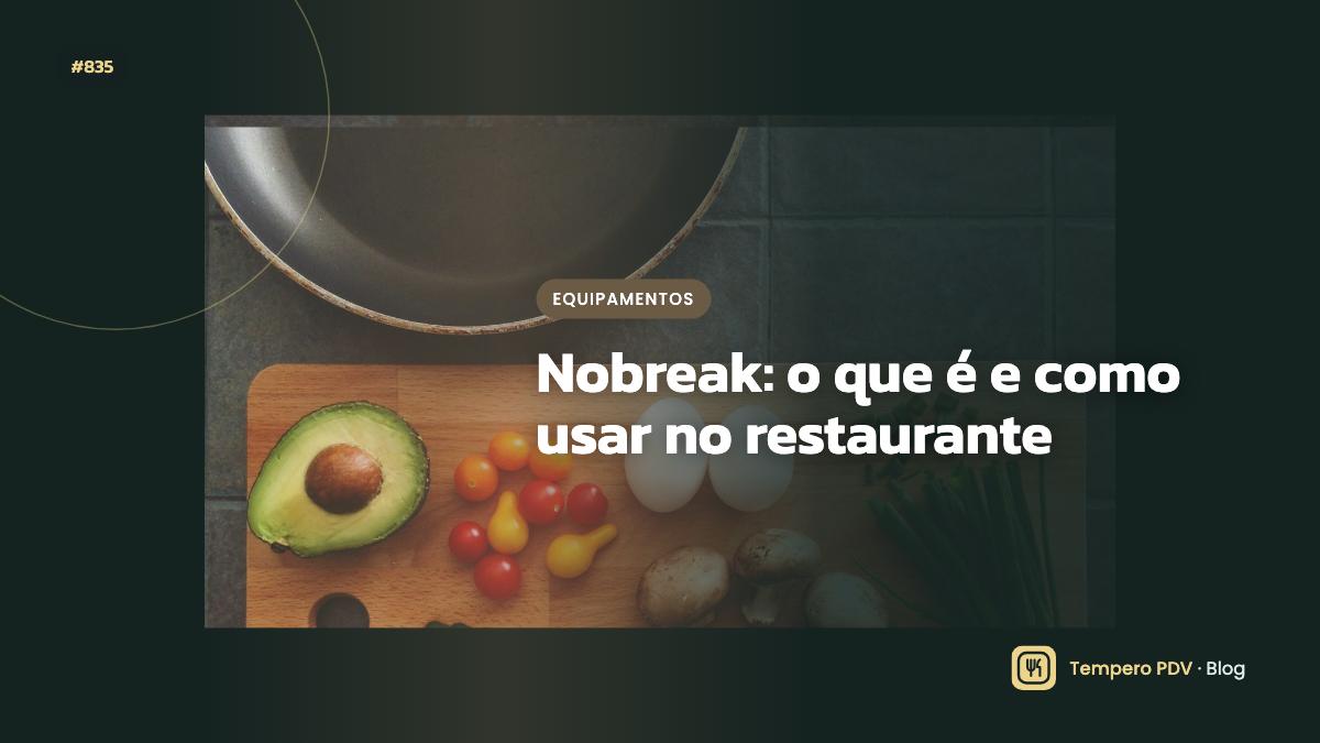 Glossário do restaurante: Nobreak