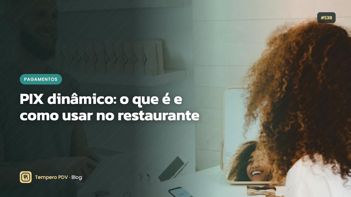 Glossário do restaurante: PIX dinâmico