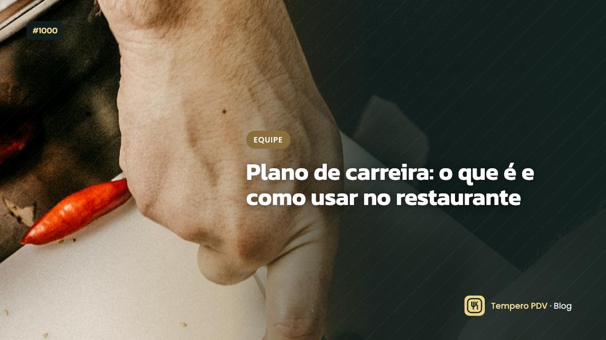 Glossário do restaurante: Plano de carreira