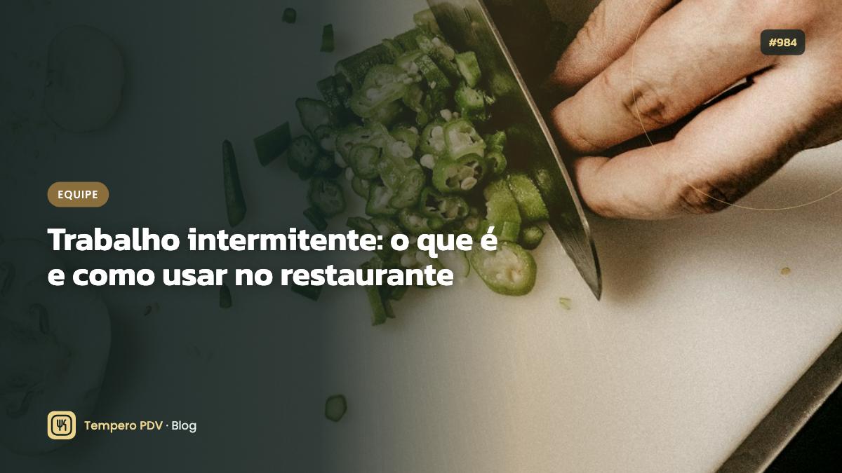 Glossário do restaurante: Trabalho intermitente