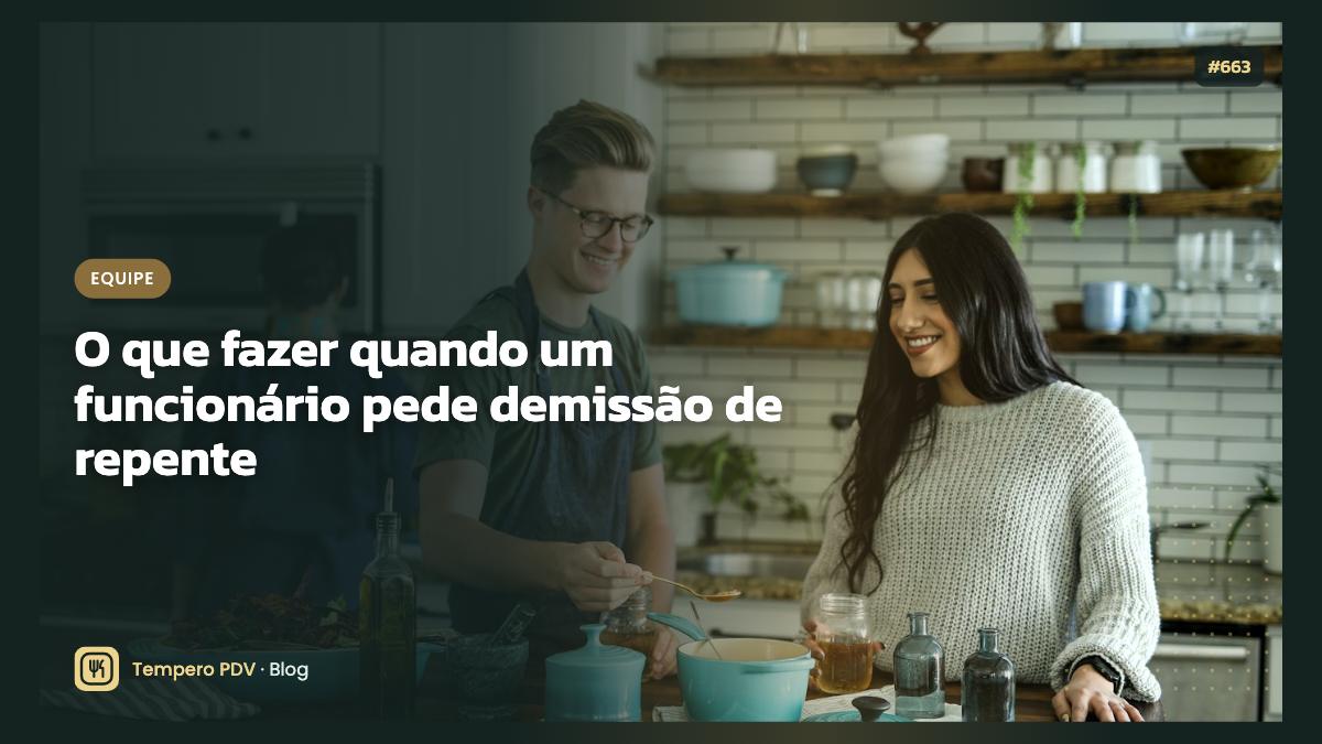 O que fazer quando um funcionário pede demissão de repente