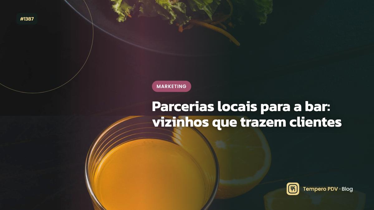 Parcerias locais para a bar: vizinhos que trazem clientes