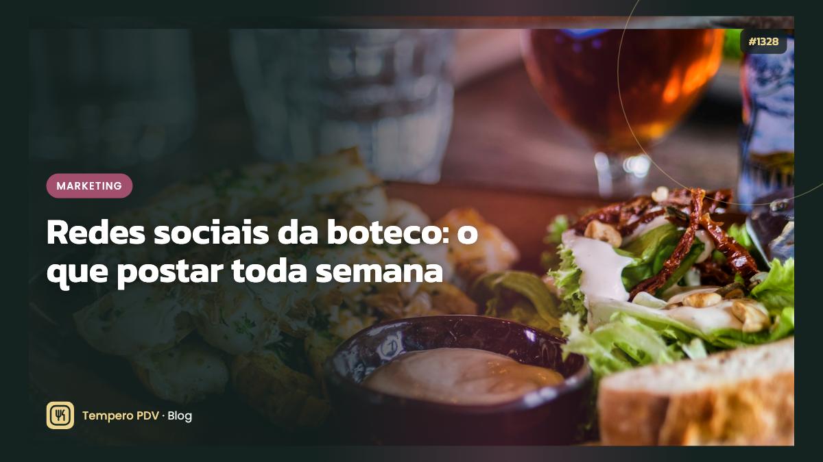 Redes sociais da boteco: o que postar toda semana