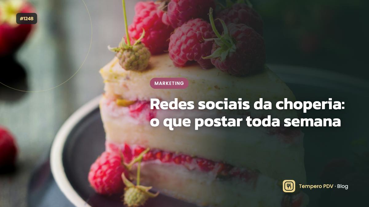 Redes sociais da choperia: o que postar toda semana