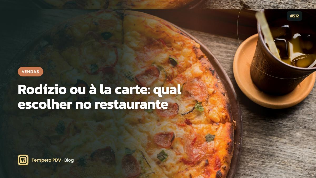 Rodízio ou à la carte