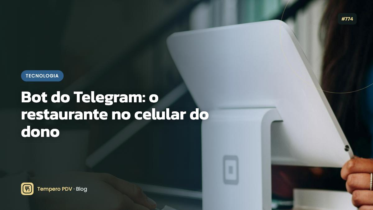 Bot do Telegram: o restaurante no celular do dono