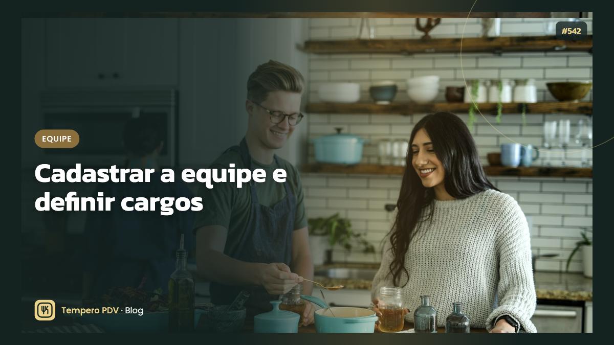 Cadastrar a equipe e definir cargos