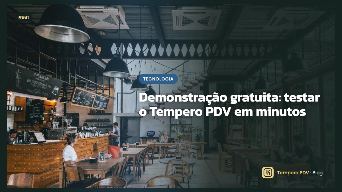 Demonstração gratuita: testar o Tempero PDV em minutos