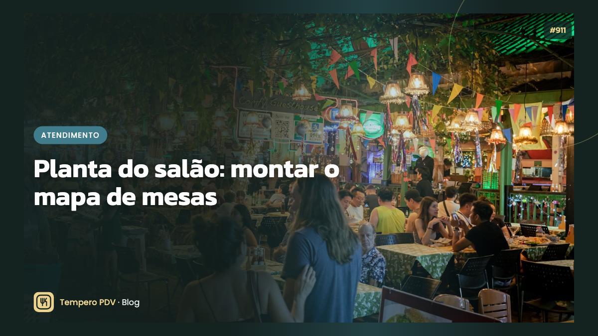 Planta do salão: montar o mapa de mesas