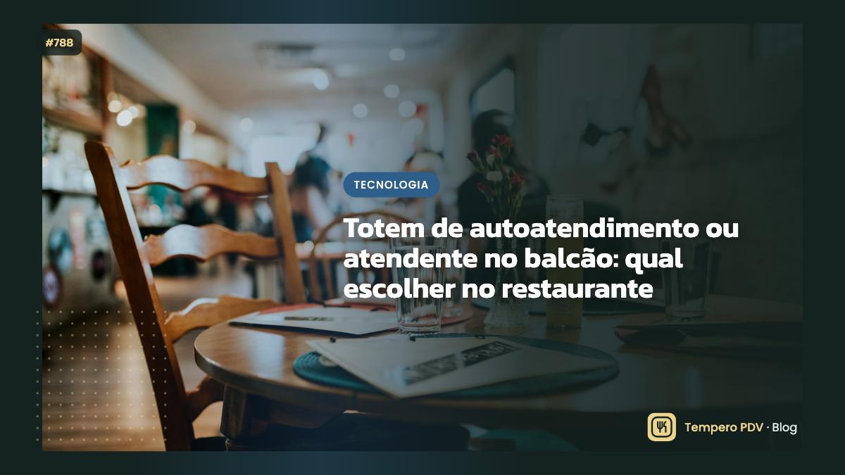 Totem de autoatendimento ou atendente no balcão
