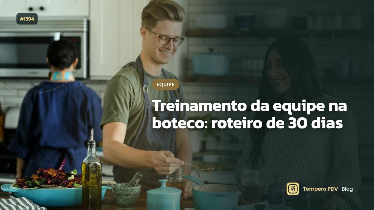 Treinamento da equipe na boteco: roteiro de 30 dias